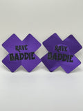 RAVE BADDIES